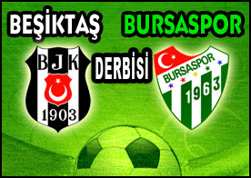 Ezeli rekabet devam ediyor, Beşiktaş Bursaspor derbisi başlıyor. - 3042319