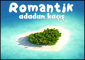 Kalp şeklindeki envaiçeşit yapıların bulunduğu romantik bir adada kapalı kalmış bir vaziyettesin bir an önce buradan kurtulmalısın
