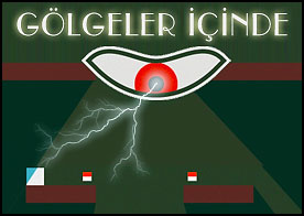Görüş alanına girenleri şimşekler ile yok eden gözden gölgelere saklana saklana kaç