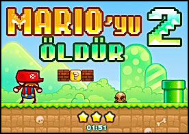 Süper Mario'dan nefret edenler bu sefer onun değil rakiplerinin tarafındayız ve Mario'yu öldürüyoruz