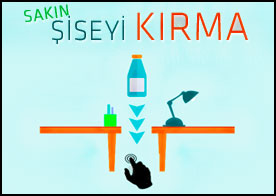 Cam şişeyi masanın kenarlarına çarpmadan aşağı düşürmeye çalış tabi kolaysa