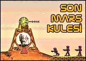 Mars'ı ele geçirmek isteyen merihlilere karşı gezegeni son savunma kulesi ile savun